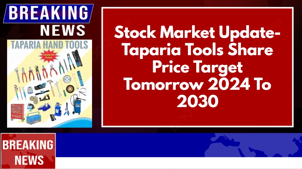 Taparia Tools Share Price Target