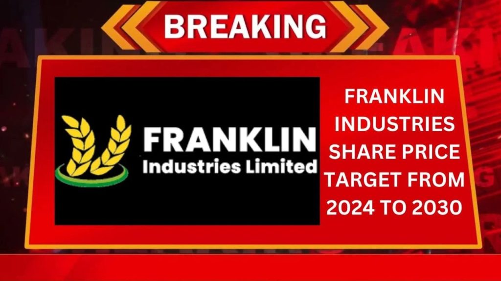 Franklin Industries Share Price Target 2024 - Stock Market Updates