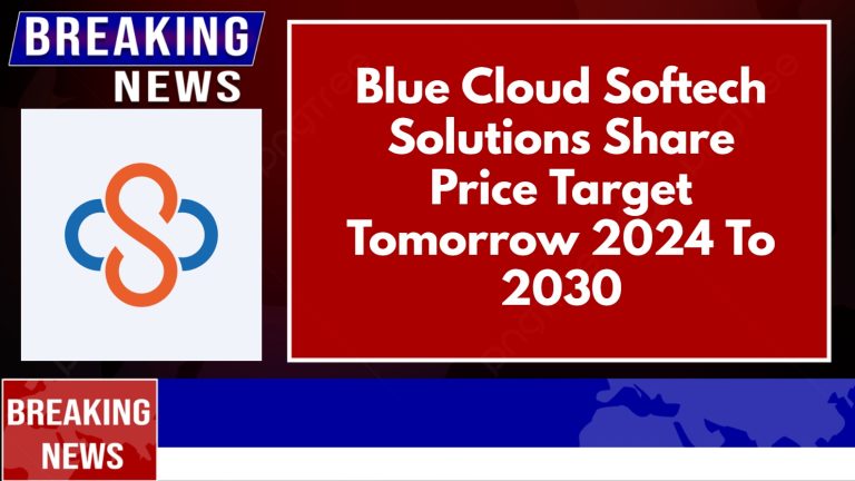 Blue Cloud Softech Solutions Share Price Target Tomorrow 2024 To 2030