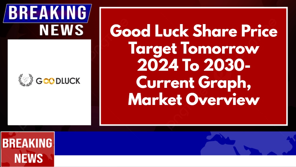 Good Luck Share Price Target