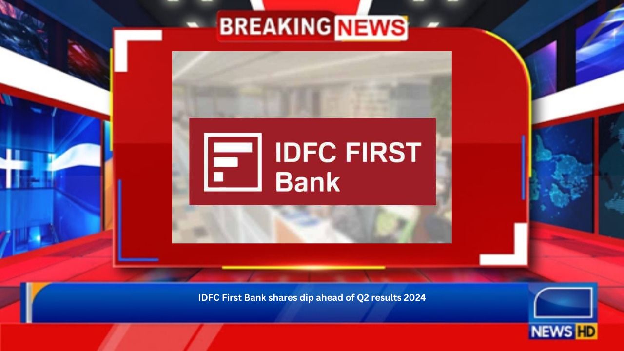 IDFC First Bank shares dip ahead of Q2 results 2024