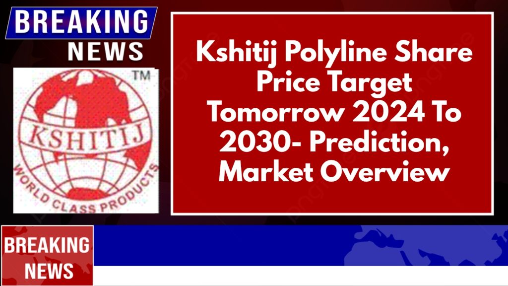 Kshitij Polyline Share Price Target