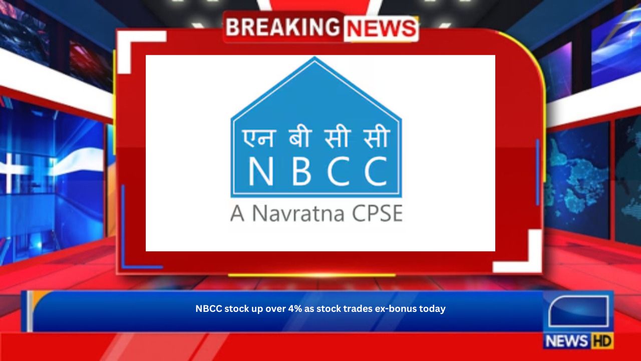 NBCC stock up over 4% as stock trades ex-bonus today