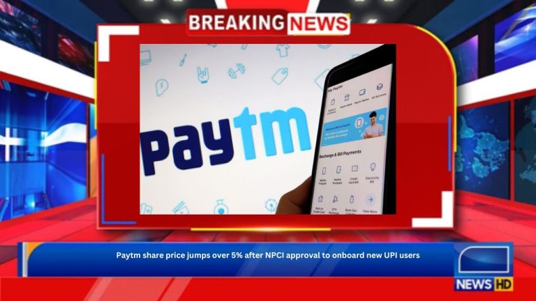 Paytm share price jumps over 5% after NPCI approval to onboard new UPI users