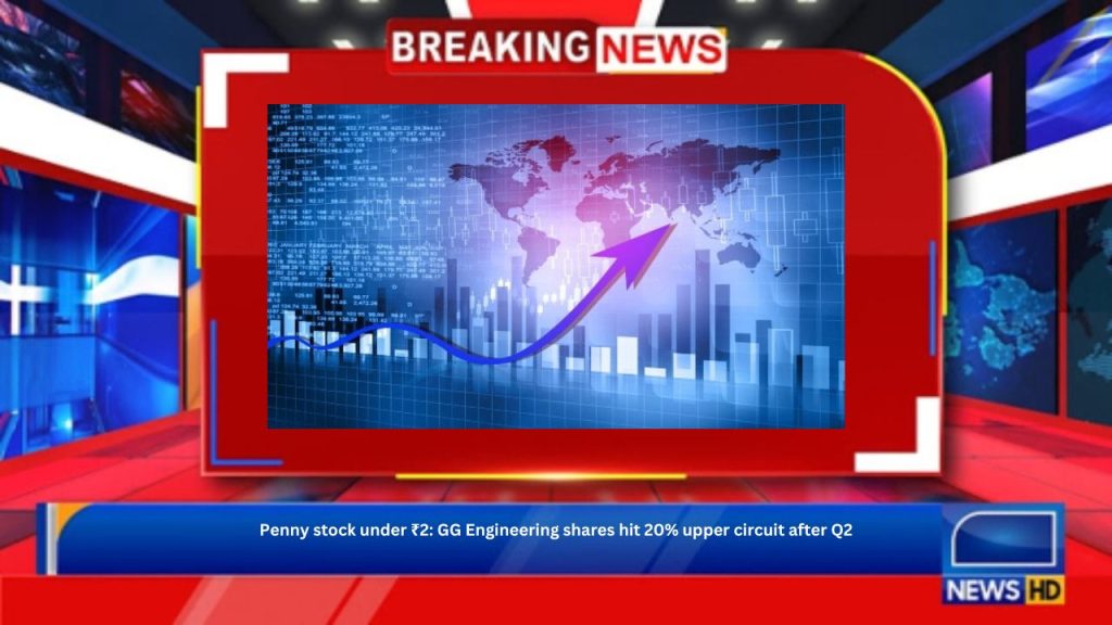 Penny stock under ₹2: GG Engineering shares hit 20% upper circuit after Q2