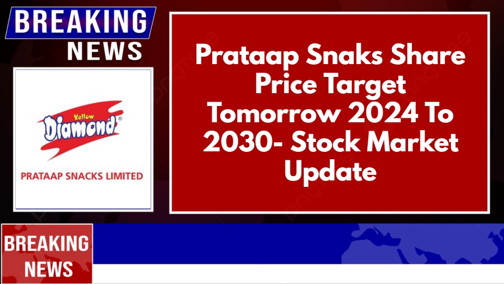 Prataap Snaks Share Price Target