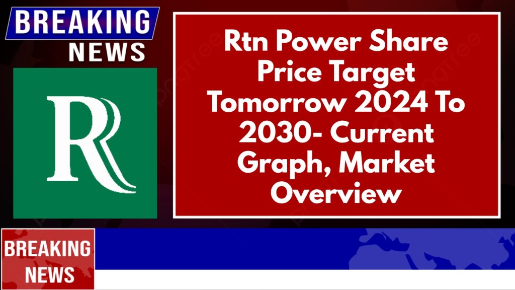 Rtn Power Share Price Target