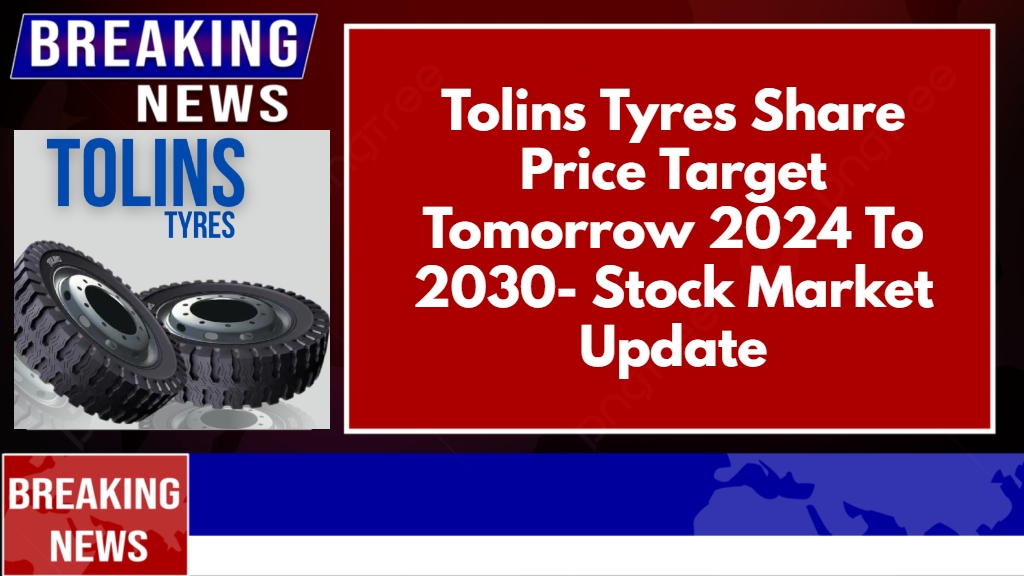 Tolins Tyres Share Price Target