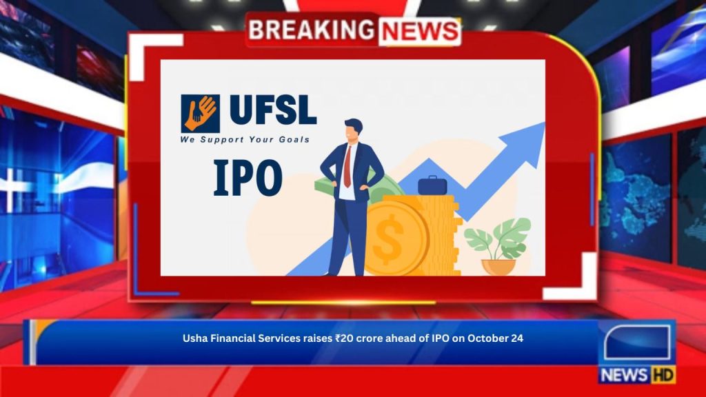 Usha Financial Services raises ₹20 crore ahead of IPO on October 24