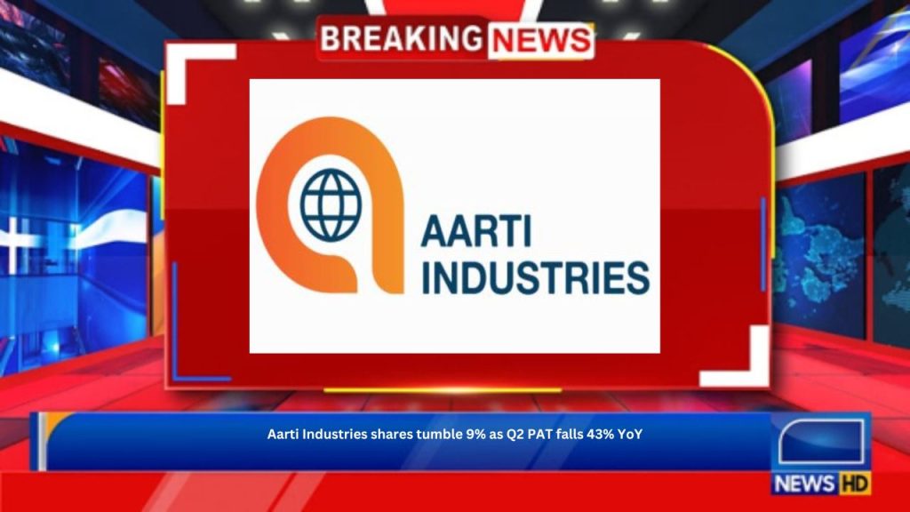 Aarti Industries shares tumble 9% as Q2 PAT falls 43% YoY