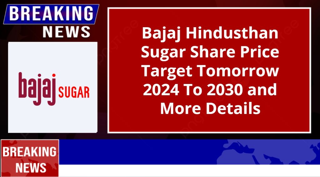 Bajaj Hindusthan Sugar Share Price Target