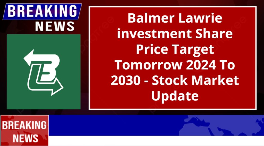 Balmer Lawrie investment Share Price Target