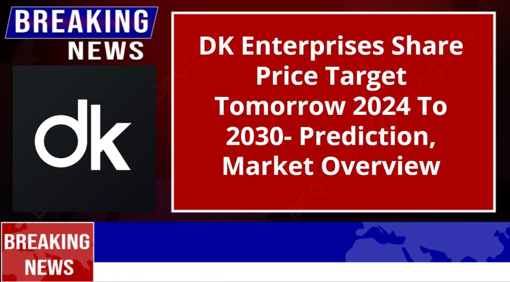 DK Enterprises Share Price Target