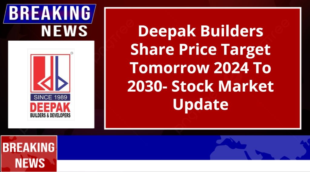 Deepak Builders Share Price Target