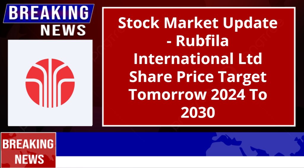 Rubfila International Ltd Share Price Target