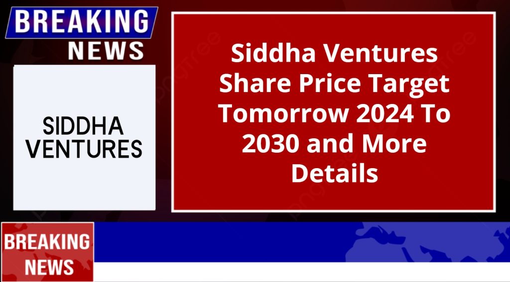 Siddha Ventures Share Price Target