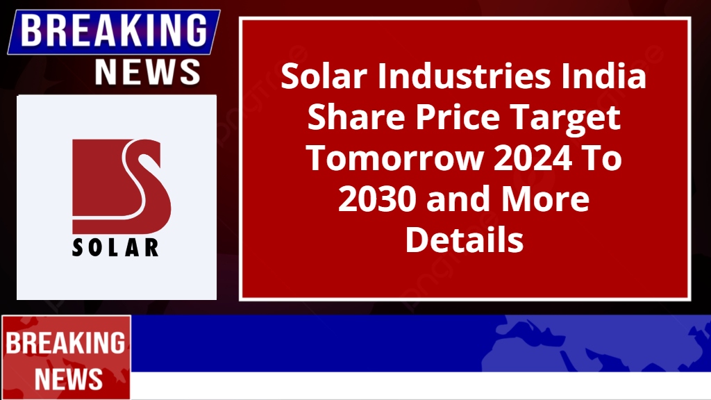 Solar Industries India Share Price Target