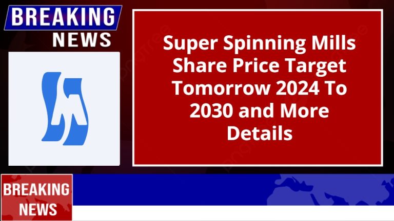 Super Spinning Mills Share Price Target