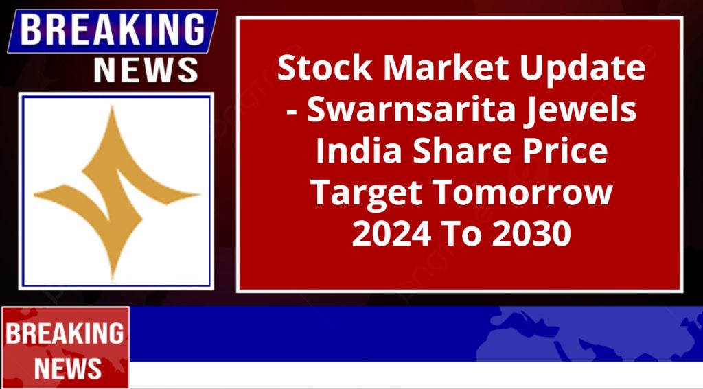 Swarnsarita Jewels India Share Price Target