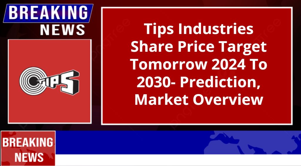 Tips Industries Share Price Target