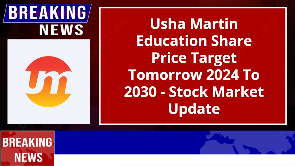 Usha Martin Education Share Price Target