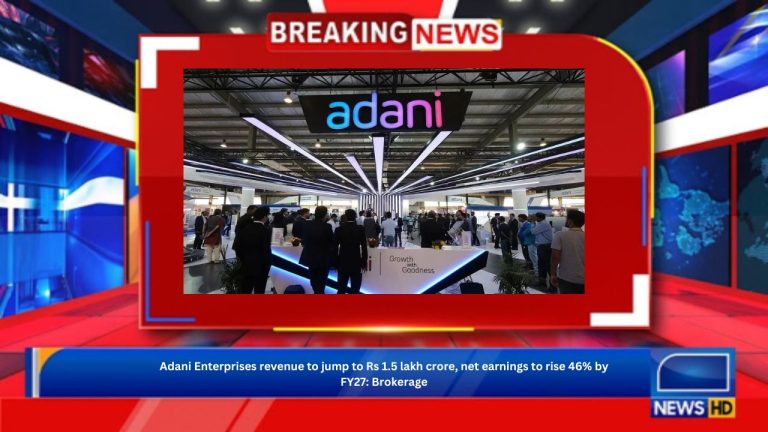 Adani Enterprises revenue to jump to Rs 1.5 lakh crore, net earnings to rise 46% by FY27: Brokerage