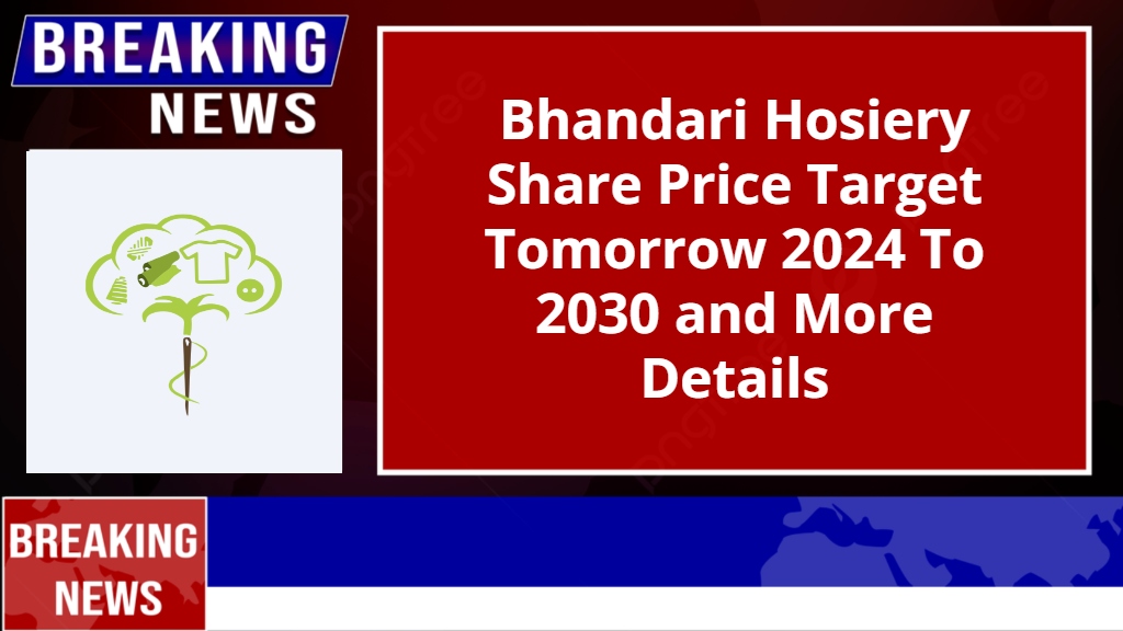 Bhandari Hosiery Share Price Target