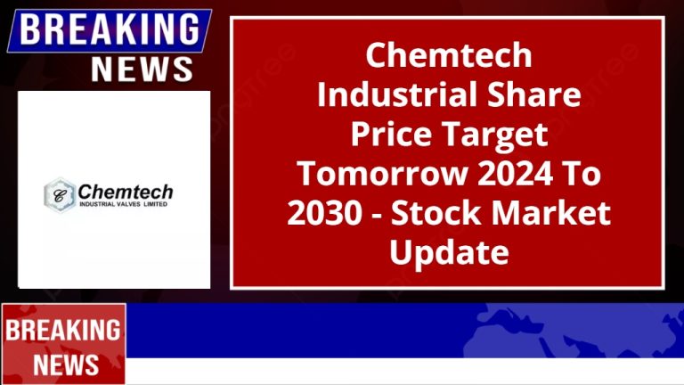 Chemtech Industrial Share Price Target