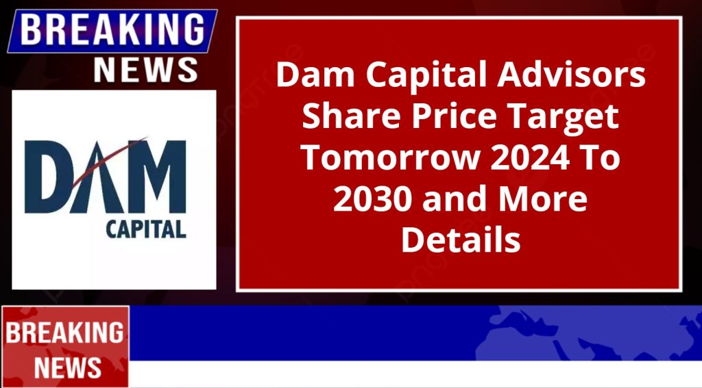 Dam Capital Advisors Share Price Target