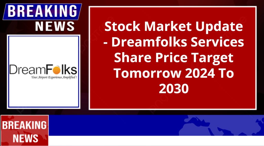 Dreamfolks Services Share Price Target