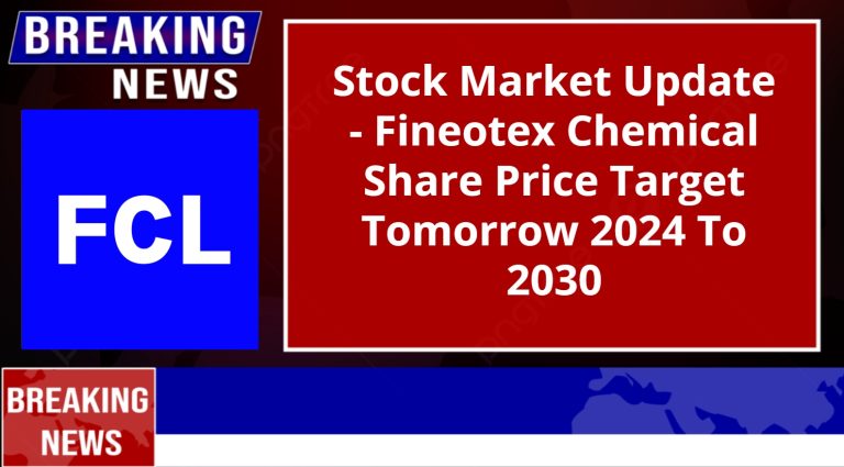 Fineotex Chemical Share Price Target