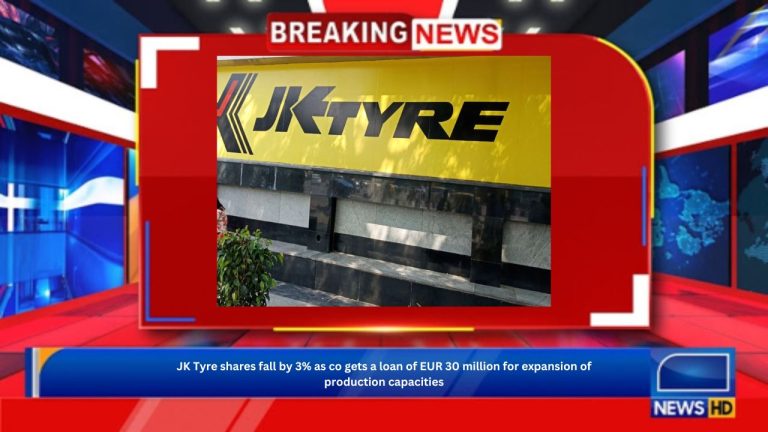 JK Tyre shares fall by 3% as co gets loan of EUR 30 million for expansion of production capacities