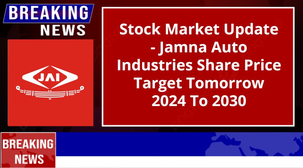 Jamna Auto Industries Share Price Target