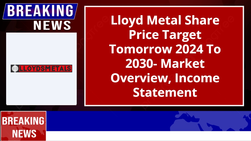 Lloyd Metal Share Price Target