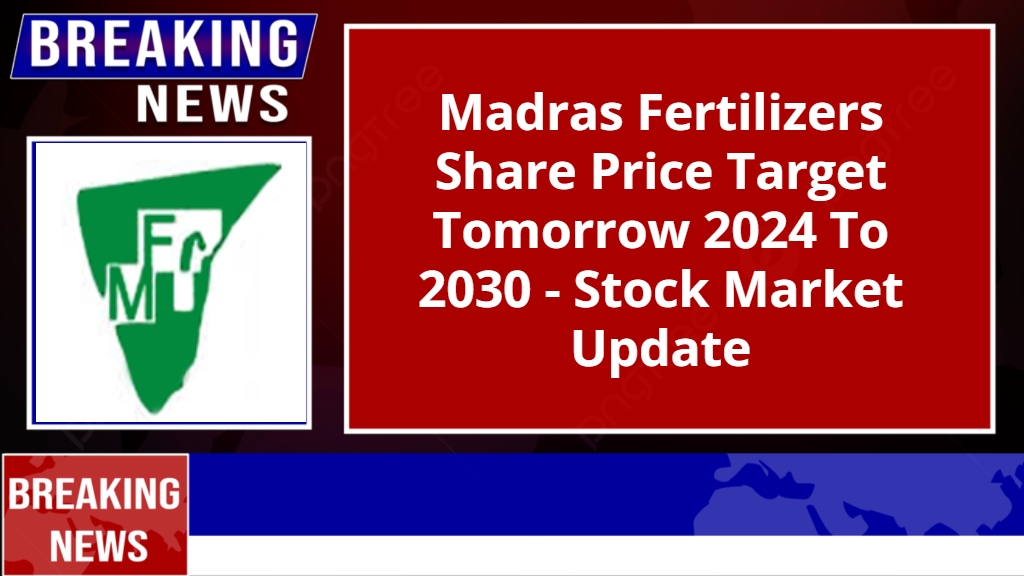 Madras Fertilizers Share Price Target