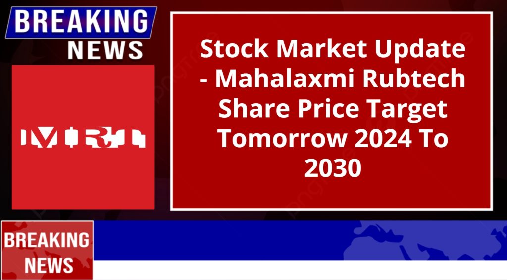 Mahalaxmi Rubtech Share Price Target