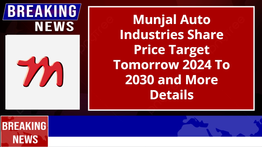 Munjal Auto Industries Share Price Target