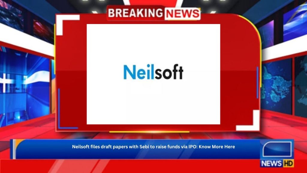 Neilsoft files draft papers with Sebi to raise funds via IPO: Know More Here