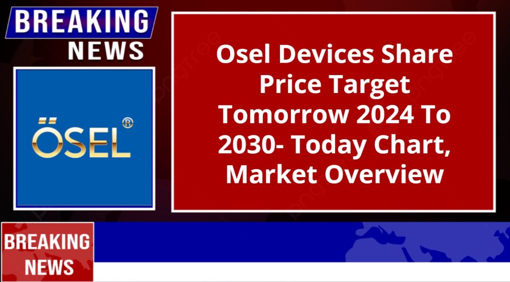 Osel Devices Share Price Target