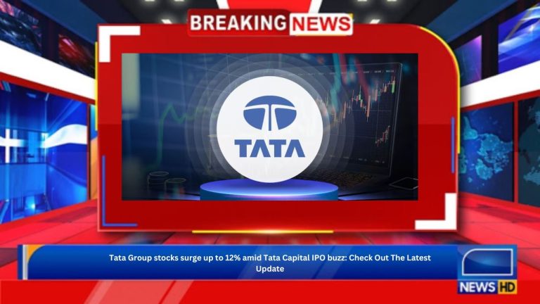 Tata Group stocks surge up to 12% amid Tata Capital IPO buzz: Check Out The Latest Update