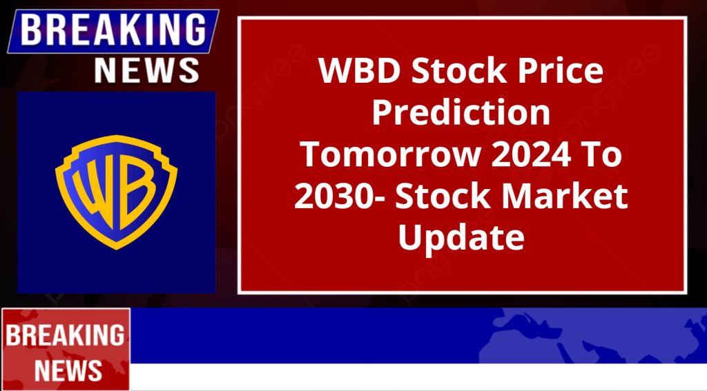 WBD Stock Price Prediction