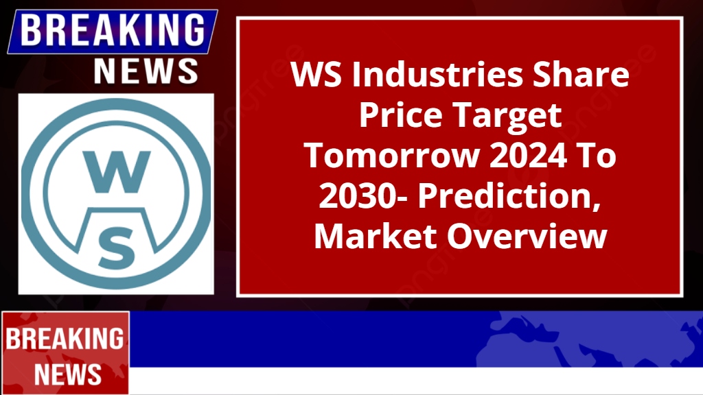 WS Industries Share Price Target