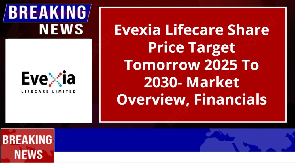 Evexia Lifecare Share Price Target