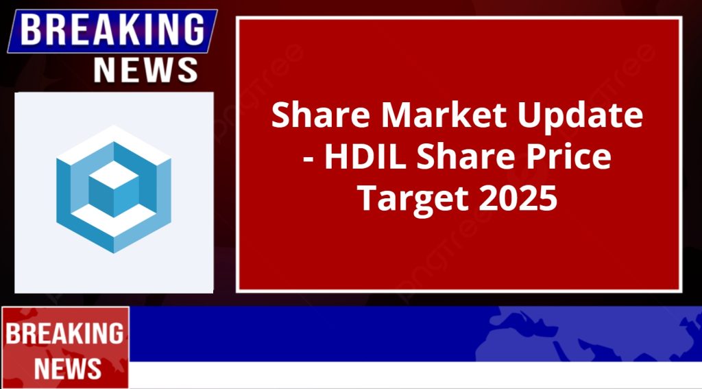 HDIL Share Price Target 2025