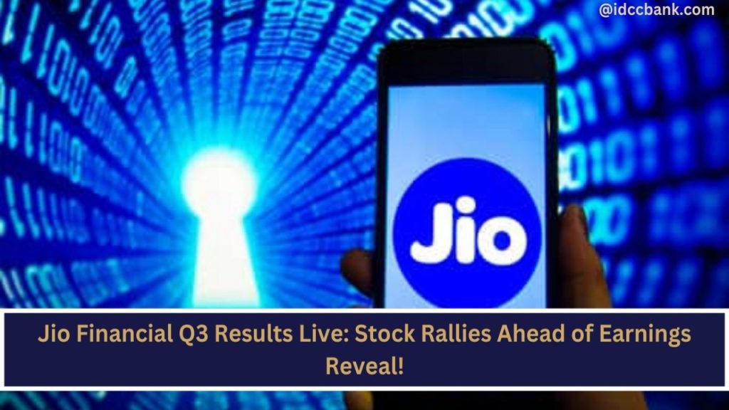 Jio Financial Q3 Results Live: Stock Rallies Ahead of Earnings Reveal!