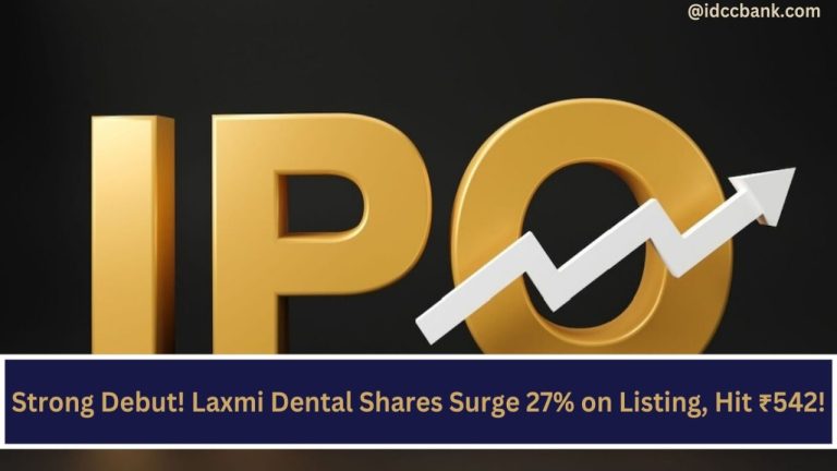 Strong Debut! Laxmi Dental Shares Surge 27% on Listing, Hit ₹542!