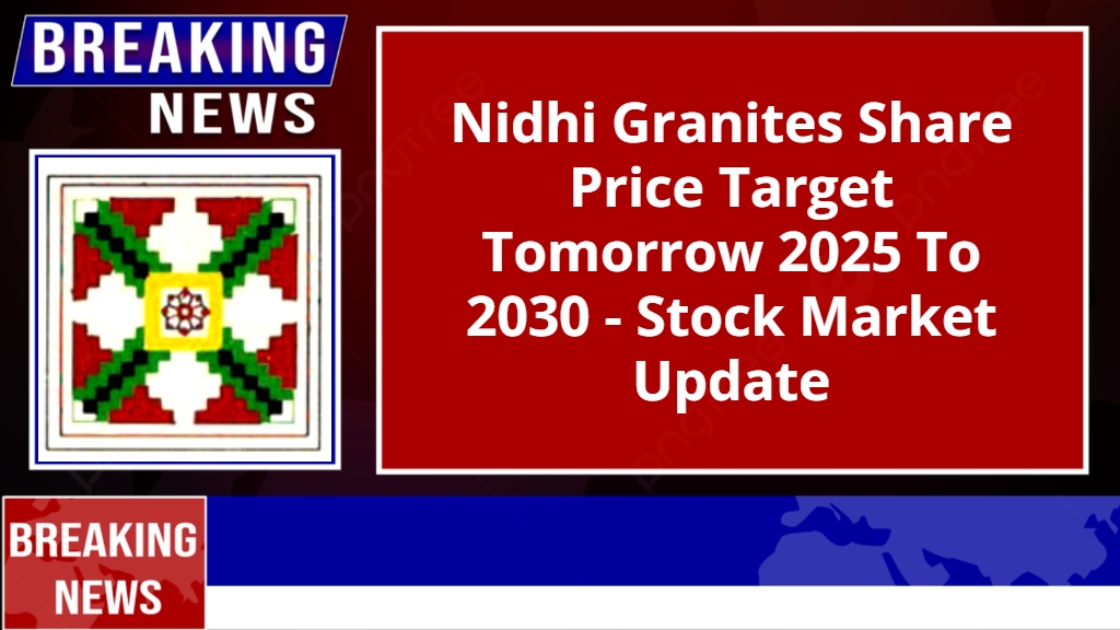 Nidhi Granites Share Price Target