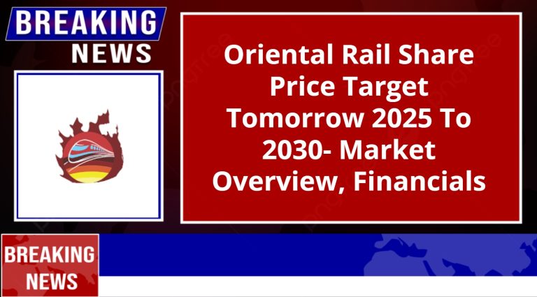 Oriental Rail Share Price Target