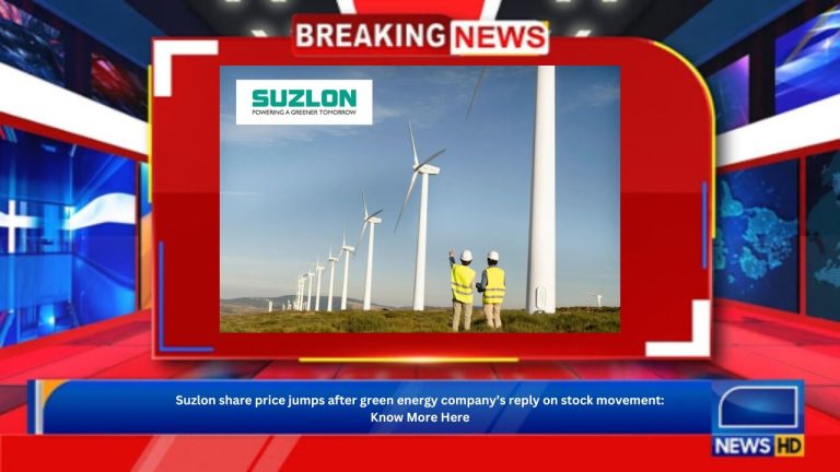 Suzlon share price jumps after green energy company’s reply on stock movement: Know More Here