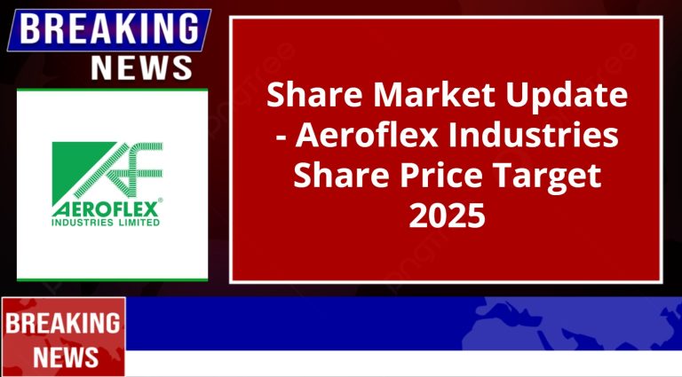 Aeroflex Industries Share Price Target 2025